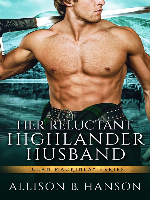 Title details for Her Reluctant Highlander Husband by Allison B. Hanson - Wait list